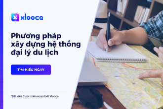 Phương pháp xây dựng mạng lưới đại lý du lịch hiệu quả